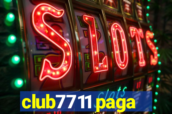 club7711 paga